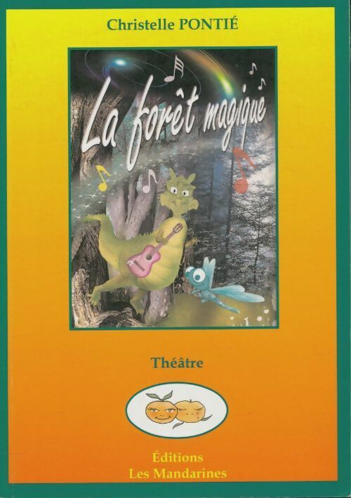 Livrenpoche : La forêt magique - Christelle Pontié - Livre