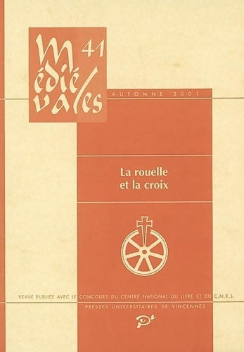 Livrenpoche : Médiévales n°41 automne 2001 : La rouelle et la croix : destins des juifs d'occident - Collectif - Livre
