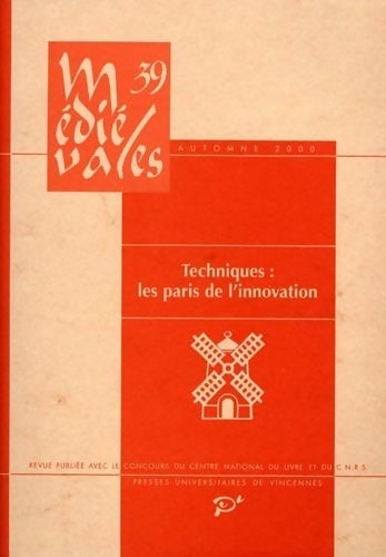 Livrenpoche : Médiévales n°39 automne 2000 : Techniques : les Paris de l'innovation - Collectif - Livre
