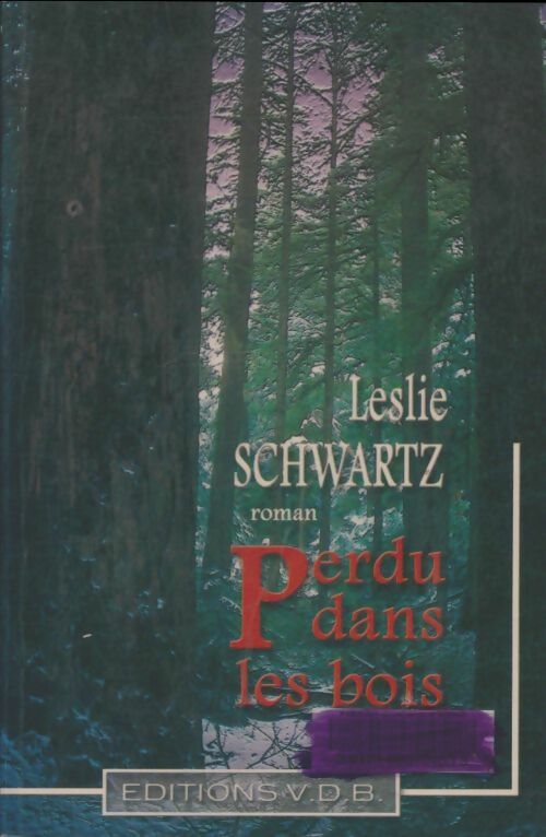 Livrenpoche : Perdu dans les bois - Leslie Schwartz - Livre