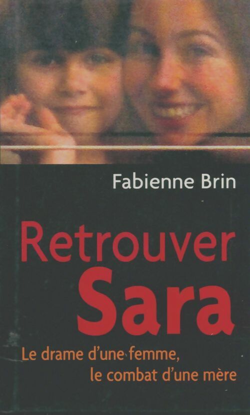 Livrenpoche : Retrouver Sara - Fabienne Brin - Livre