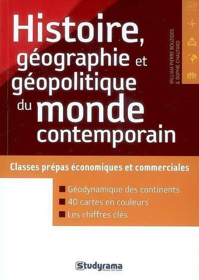 Livrenpoche : Histoire géographie et géopolitique du monde contemporain : Classes prépas économiques et commerciales - William-Pierre Bouziges - Livre