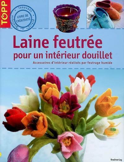 Livrenpoche : Laine feutrée pour un intérieur douillet - Petra Dechêne - Livre