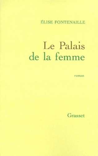 Livrenpoche : Le palais de la femme - Elise Fontenaille - Livre