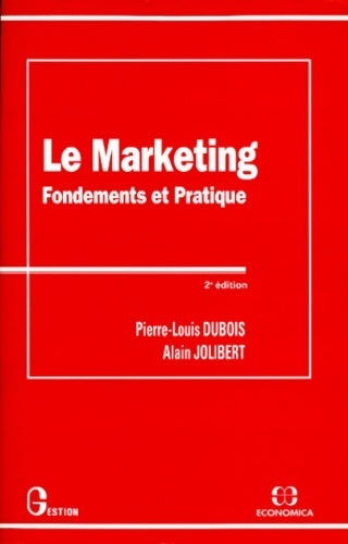 Livrenpoche : Le marketing. : Fondements et pratique 2ème édition - Pierre-Louis Dubois - Livre