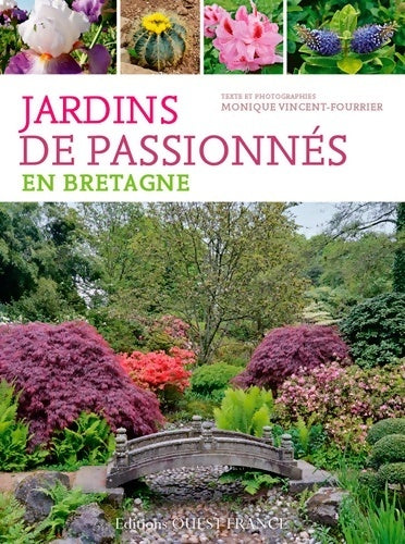 Livrenpoche : Jardins de passionnes en Bretagne - Monique Vincent-Fourrier - Livre