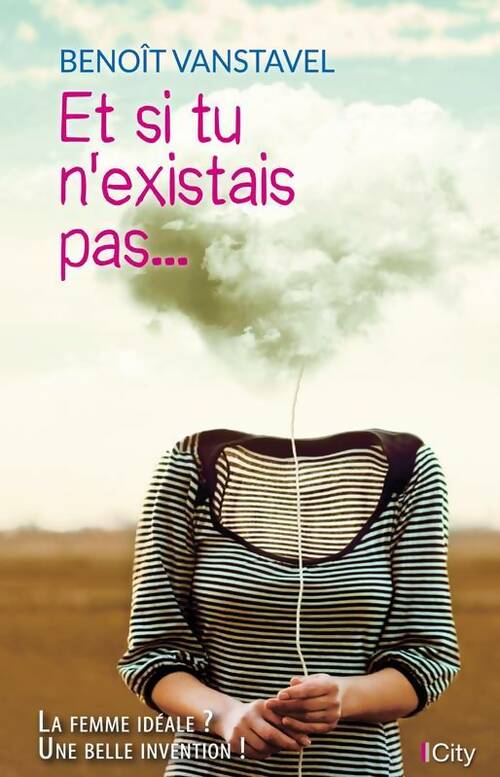 Livrenpoche : Et si tu n'existais pas - Benoît Vanstavel - Livre