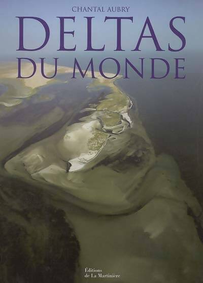 Livrenpoche : Deltas du monde - Chantal Aubry - Livre