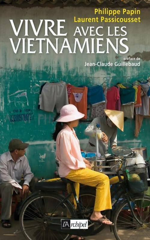 Livrenpoche : Vivre avec les vietnamiens - Laurent Passicousset - Livre