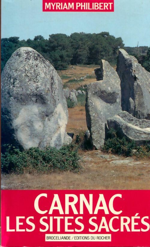 Livrenpoche : Carnac. Les sites sacrés - Myriam Philibert - Livre
