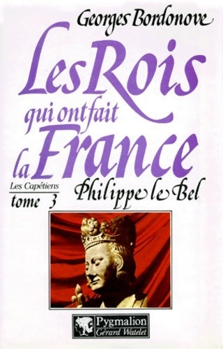 Livrenpoche : Philippe le bel roi de fer - Georges Bordonove - Livre