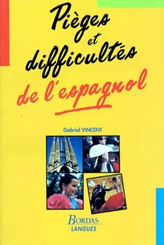 Livrenpoche : Pièges et difficultes espagnol - Gabriel Vincent - Livre