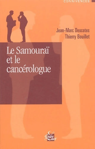 Livrenpoche : Le samouraï et le cancérologue - Jean-Marc Descotes - Livre