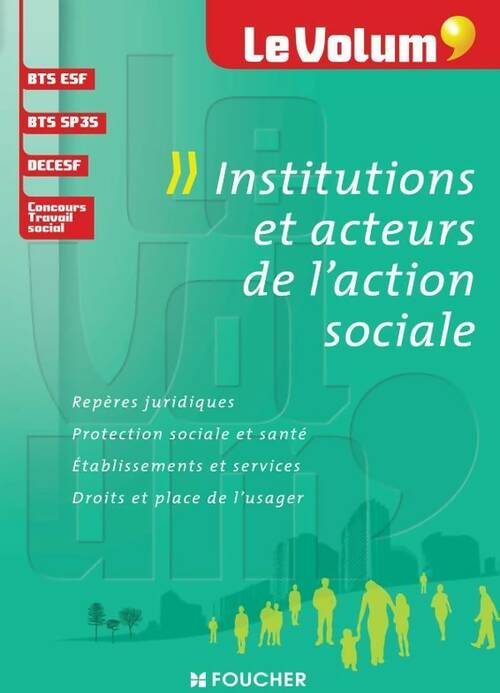 Livrenpoche : Le volum' institutions et acteurs de l'action sociale - Vincent Chevreux - Livre