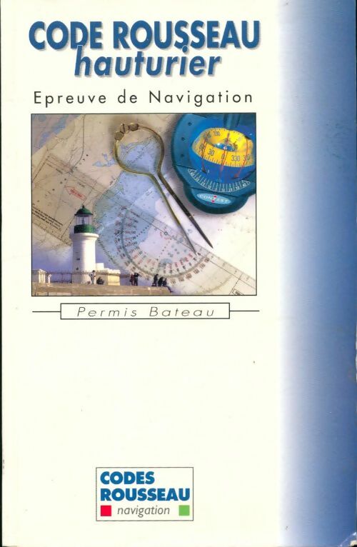 Livrenpoche : Code rousseau hauturier : épreuve de navigation. Permis bateau - Collectif - Livre