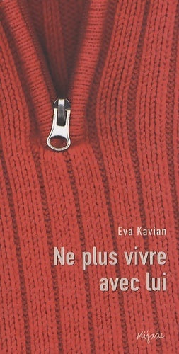 Livrenpoche : Ne plus vivre avec lui - Eva Kavian - Livre