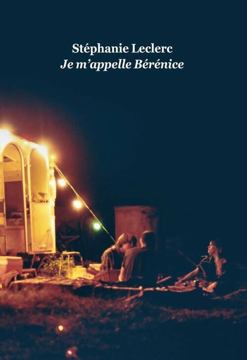 Livrenpoche : Je m'appelle bérénice - Stéphanie Leclerc - Livre