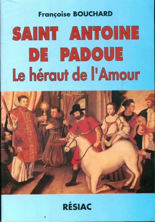 Livrenpoche : Saint Antoine de padoue - Françoise Bouchard - Livre
