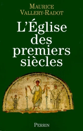 Livrenpoche : l'église des premiers siÃ¨cles - Vallery-Radot Maurice - Livre