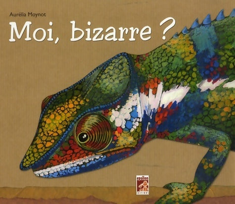 Livrenpoche : Moi bizarre ? - Aurélia Moynot - Livre