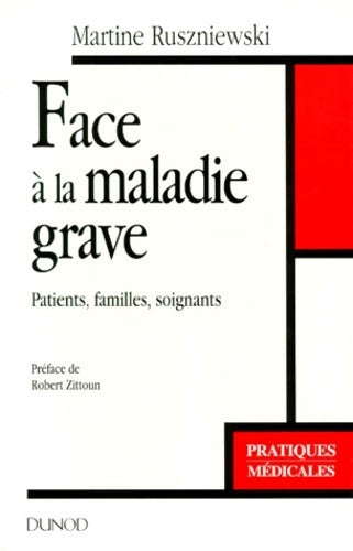 Livrenpoche : Face a la maladie grave : Patients familles soignants - Martine Ruszniewski - Livre