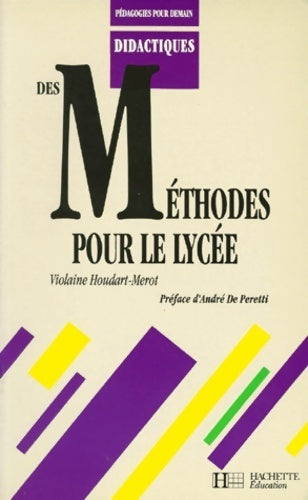 Livrenpoche : Des méthodes pour le lycée - Violaine Houdart-Merot - Livre