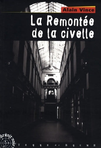 Livrenpoche : La remontée de la civelle - Alain Vince - Livre