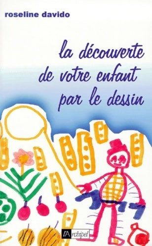 Livrenpoche : La découverte de votre enfant par le dessin - Roseline Davido - Livre