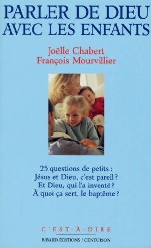 Livrenpoche : Parler de Dieu avec les enfants - Joëlle Chabert, François Mourvillier - Livre