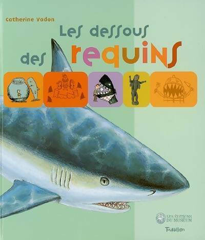Livrenpoche : Les dessous des requins - Catherine Vadon - Livre