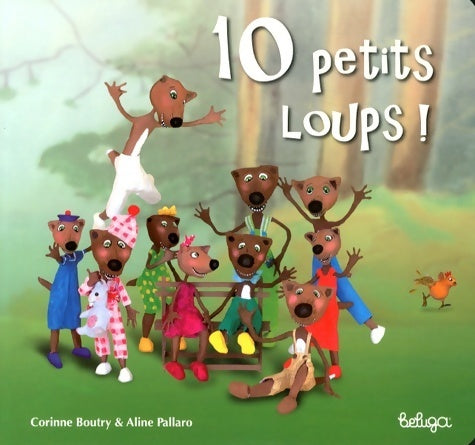 Livrenpoche : 10 petits loups ! - Corinne Boutry; Aline Pallaro - Livre