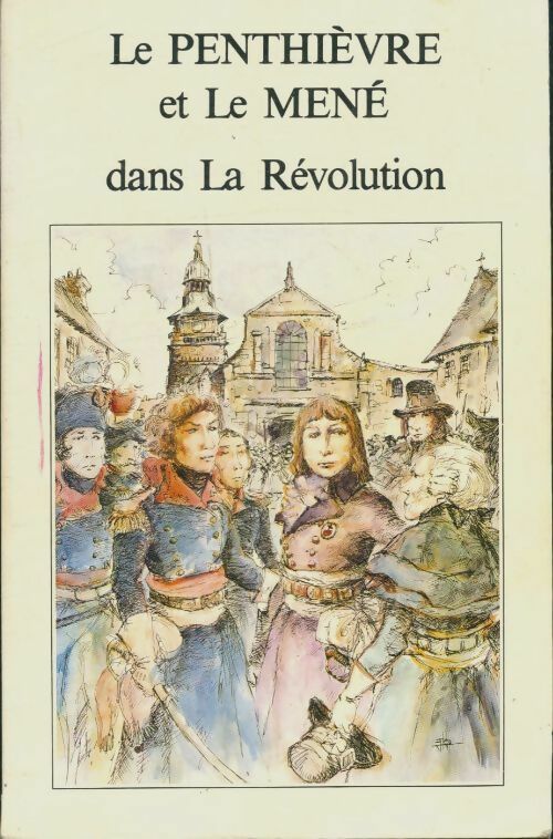 Livrenpoche : Le Penthièvre et le Mené dans la révolution - Collectif - Livre