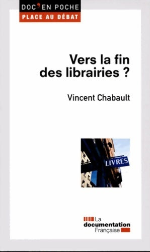Livrenpoche : Vers la fin des librairies ? - Vincent Chabault - Livre