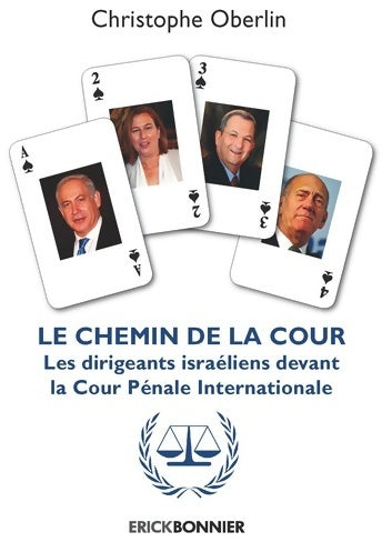 Livrenpoche : Le chemin de la cour. Les dirigeants israéliens devant la cour pénale internationale - Christophe Oberlin - Livre
