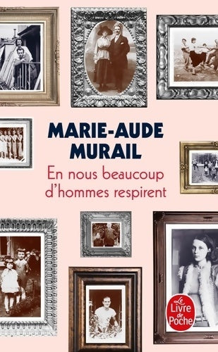 En nous beaucoup d'hommes respirent - Marie-Aude Murail -  Le Livre de Poche - Livre