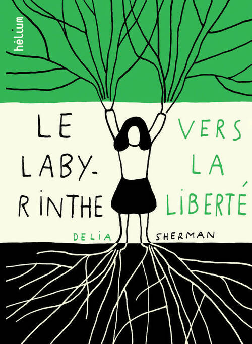 Livrenpoche : Le labyrinthe de la liberté - Delia Sherman - Livre