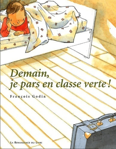Livrenpoche : Demain je pars en classe verte ! - François Godin - Livre
