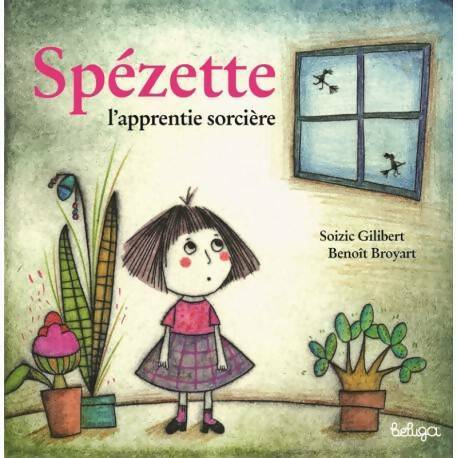 Livrenpoche : Spezette. L'apprentie sorcière - Benoît Broyart - Livre
