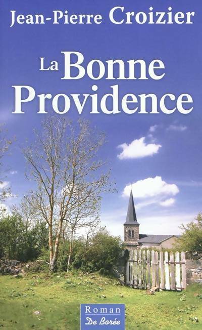 La bonne Providence - Jean-Pierre Croizier - Livre
