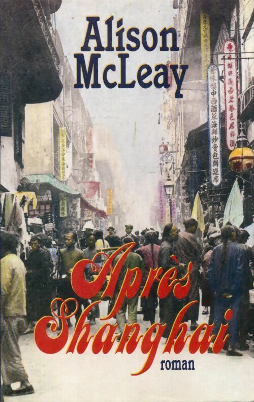 Livrenpoche : Après Shanghai - Alison McLeay - Livre