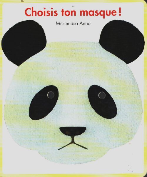 Livrenpoche : Choisis ton masque - Mitsumasa Anno - Livre