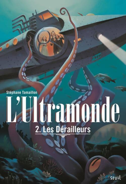 Livrenpoche : Les dérailleurs. L'ultramonde Tome II (fiction) - Stéphane Tamaillon - Livre