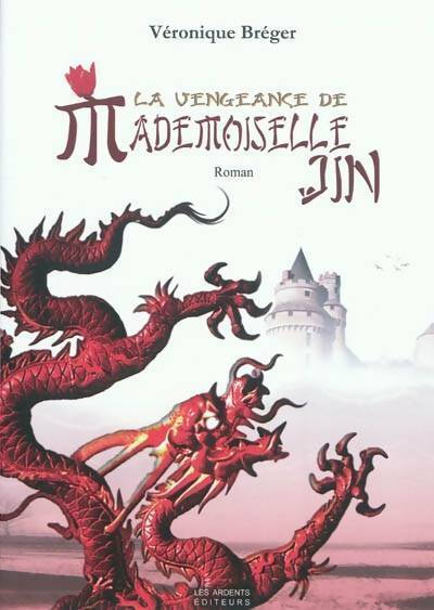 Livrenpoche : La vengeance de mademoiselle jin - Véronique Bréger - Livre