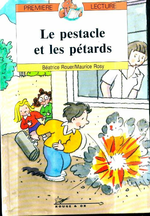 Livrenpoche : Le pestacle et les pétards - Béatrice Rouer - Livre