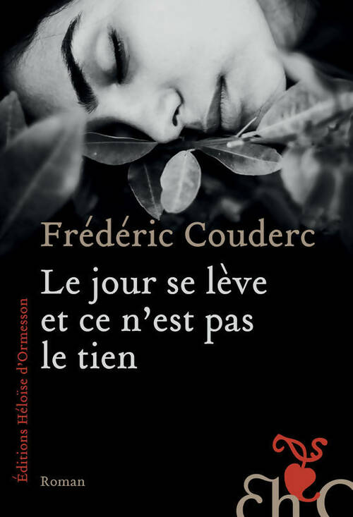 Livrenpoche : Le Jour se lève et ce n'est pas le tien - Frédéric Couderc - Livre