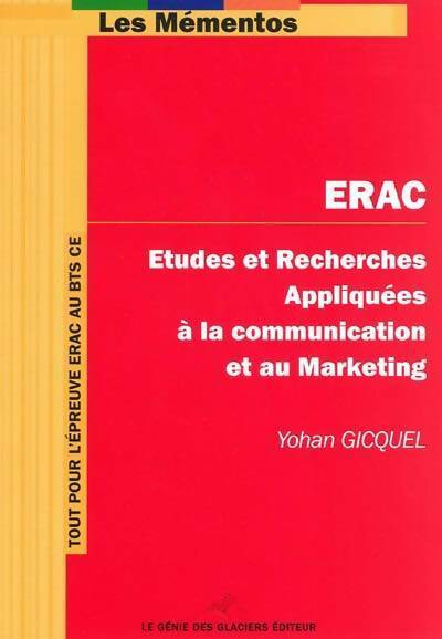 Livrenpoche : Erac : études et recherches appliquÃ©es Ã  la communication et au marketing - Yohan Gicquel - Livre