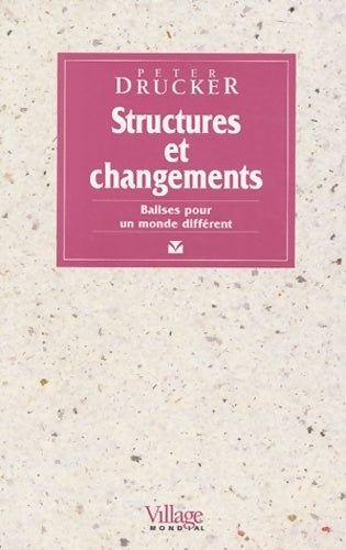 Livrenpoche : Structures et changements : Balises pour un monde différent - Peter Drucker - Livre
