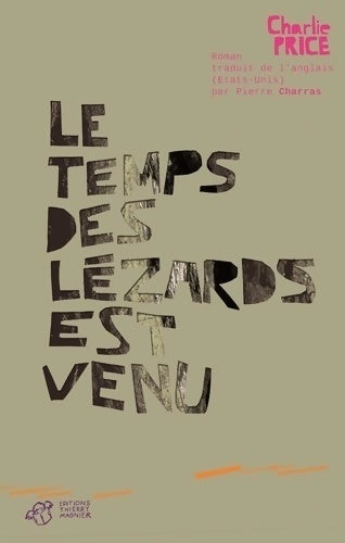 Livrenpoche : Le temps des lézards est venu - Charlie Price - Livre