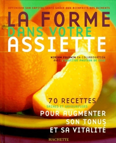 Livrenpoche : La forme dans votre assiette - Miriam Polunin - Livre