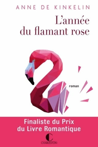 Livrenpoche : L'année du flamant rose - Anne De Kinkelin - Livre